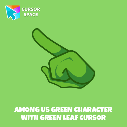 Among Us Green Character With Green Leaf cursor arrow cursor